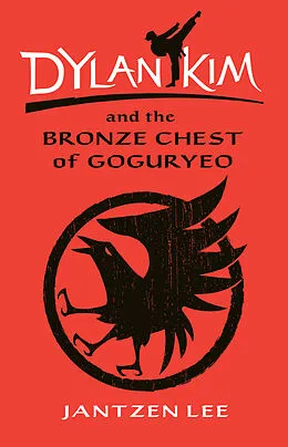 E-Book (epub) Dylan Kim and the Bronze Chest of Goguryeo von Jantzen Lee