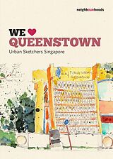 eBook (epub) We Love Queenstown de Urban Sketchers Singapore