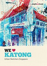 eBook (epub) We Love Katong de Urban Sketchers Singapore
