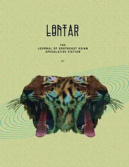 E-Book (epub) Lontar: The Journal of Southeast Asian Speculative Fiction - Issue 2 von Jason Erik Lundberg