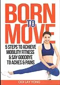 E-Book (epub) Born To Move von Ooi Lay Yong