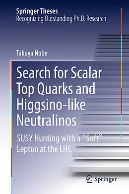 Livre Relié Search for Scalar Top Quarks and Higgsino-Like Neutralinos de Takuya Nobe