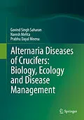 E-Book (pdf) Alternaria Diseases of Crucifers: Biology, Ecology and Disease Management von Gobind Singh Saharan, Naresh Mehta, Prabhu Dayal Meena