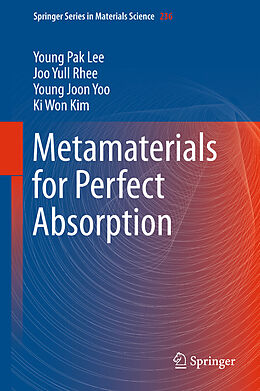 Fester Einband Metamaterials for Perfect Absorption von Young Pak Lee, Ki Won Kim, Young Joon Yoo