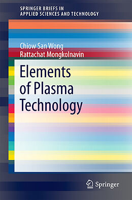 eBook (pdf) Elements of Plasma Technology de Chiow San Wong, Rattachat Mongkolnavin