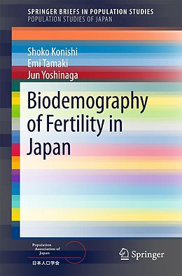 eBook (pdf) Biodemography of Fertility in Japan de Shoko Konishi, Emi Tamaki, Jun Yoshinaga
