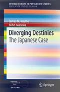 E-Book (pdf) Diverging Destinies von James M. Raymo, Miho Iwasawa