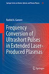 eBook (pdf) Frequency Conversion of Ultrashort Pulses in Extended Laser-Produced Plasmas de Rashid A Ganeev