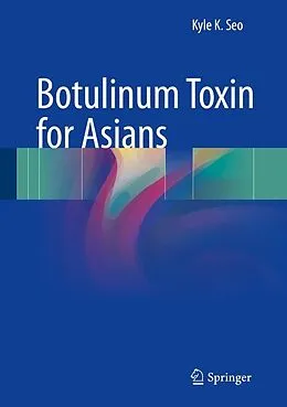 E-Book (pdf) Botulinum Toxin for Asians von Kyle K Seo