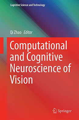 Livre Relié Computational and Cognitive Neuroscience of Vision de 