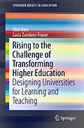 E-Book (pdf) Rising to the Challenge of Transforming Higher Education von Alan Bain, Lucia Zundans-Fraser