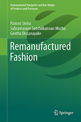 eBook (pdf) Remanufactured Fashion de Pammi Sinha, Subramanian Senthilkannan Muthu, Geetha Dissanayake