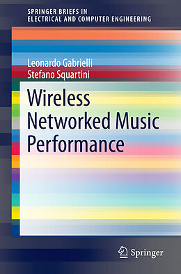 Kartonierter Einband Wireless Networked Music Performance von Stefano Squartini, Leonardo Gabrielli