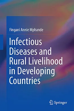 E-Book (pdf) Infectious Diseases and Rural Livelihood in Developing Countries von Fingani Annie Mphande