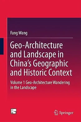 E-Book (pdf) Geo-Architecture and Landscape in China's Geographic and Historic Context von Fang Wang