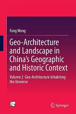 E-Book (pdf) Geo-Architecture and Landscape in China's Geographic and Historic Context von Fang Wang