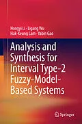 E-Book (pdf) Analysis and Synthesis for Interval Type-2 Fuzzy-Model-Based Systems von Hongyi Li, Ligang Wu, Hak-Keung Lam