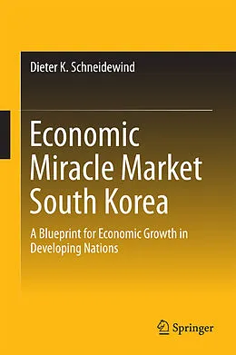 E-Book (pdf) Economic Miracle Market South Korea von Dieter K. Schneidewind