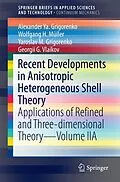 E-Book (pdf) Recent Developments in Anisotropic Heterogeneous Shell Theory von Alexander Ya. Grigorenko, Wolfgang H. Müller, Yaroslav M. Grigorenko