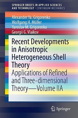 eBook (pdf) Recent Developments in Anisotropic Heterogeneous Shell Theory de Alexander Ya. Grigorenko, Wolfgang H. Müller, Yaroslav M. Grigorenko