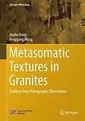 E-Book (pdf) Metasomatic Textures in Granites von Jiashu Rong, Fenggang Wang