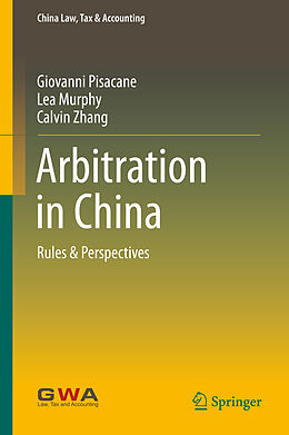 Fester Einband Arbitration in China von Giovanni Pisacane, Calvin Zhang, Lea Murphy
