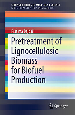 Couverture cartonnée Pretreatment of Lignocellulosic Biomass for Biofuel Production de Pratima Bajpai