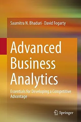 E-Book (pdf) Advanced Business Analytics von Saumitra N. Bhaduri, David Fogarty