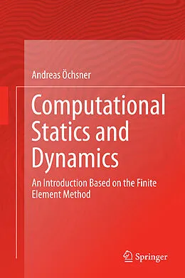 E-Book (pdf) Computational Statics and Dynamics von Andreas Öchsner