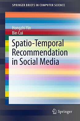 eBook (pdf) Spatio-Temporal Recommendation in Social Media de Hongzhi Yin, Bin Cui