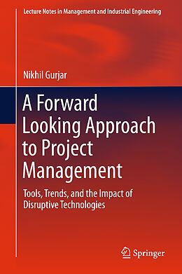 Livre Relié A Forward Looking Approach to Project Management de Nikhil Gurjar