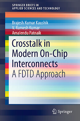 Couverture cartonnée Crosstalk in Modern On-Chip Interconnects de B. K. Kaushik, Amalendu Patnaik, V. Ramesh Kumar