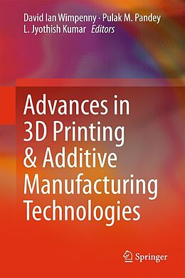 eBook (pdf) Advances in 3D Printing & Additive Manufacturing Technologies de 