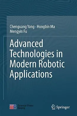 E-Book (pdf) Advanced Technologies in Modern Robotic Applications von Chenguang Yang, Hongbin Ma, Mengyin Fu