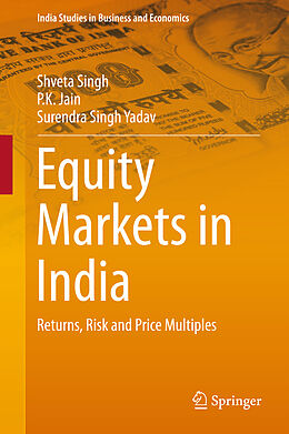 Fester Einband Equity Markets in India von Shveta Singh, Surendra Singh Yadav, P. K. Jain