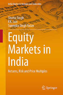 Livre Relié Equity Markets in India de Shveta Singh, Surendra Singh Yadav, P. K. Jain