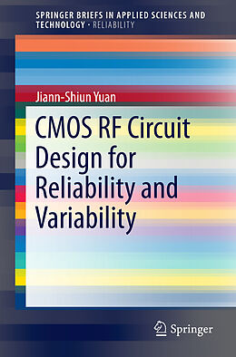 Kartonierter Einband CMOS RF Circuit Design for Reliability and Variability von Jiann-Shiun Yuan