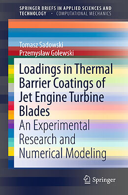 Kartonierter Einband Loadings in Thermal Barrier Coatings of Jet Engine Turbine Blades von Przemys aw Golewski, Tomasz Sadowski