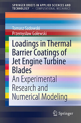 Couverture cartonnée Loadings in Thermal Barrier Coatings of Jet Engine Turbine Blades de Przemys aw Golewski, Tomasz Sadowski