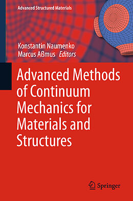 Livre Relié Advanced Methods of Continuum Mechanics for Materials and Structures de 