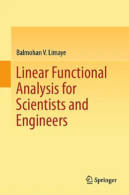 E-Book (pdf) Linear Functional Analysis for Scientists and Engineers von Balmohan V. Limaye