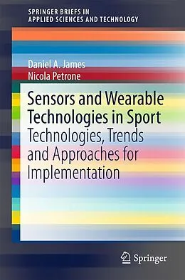 E-Book (pdf) Sensors and Wearable Technologies in Sport von Daniel A. James, Nicola Petrone