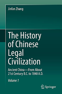 Fester Einband The History of Chinese Legal Civilization von Jinfan Zhang