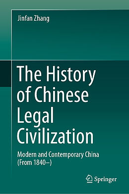 Fester Einband The History of Chinese Legal Civilization von Jinfan Zhang