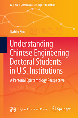 Livre Relié Understanding Chinese Engineering Doctoral Students in U.S. Institutions de Jiabin Zhu