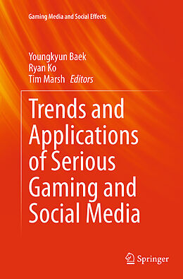 Kartonierter Einband Trends and Applications of Serious Gaming and Social Media von 