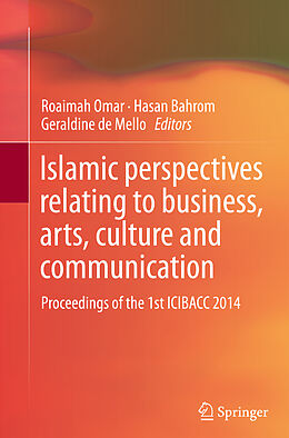 Couverture cartonnée Islamic perspectives relating to business, arts, culture and communication de 