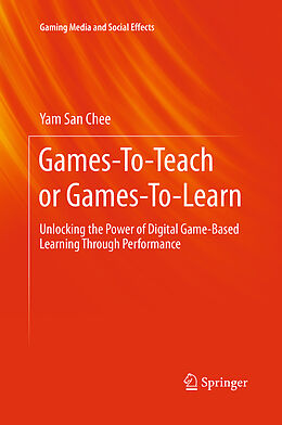 Kartonierter Einband Games-To-Teach or Games-To-Learn von Yam San Chee