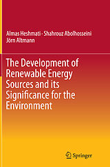 Kartonierter Einband The Development of Renewable Energy Sources and its Significance for the Environment von Almas Heshmati, Jörn Altmann, Shahrouz Abolhosseini
