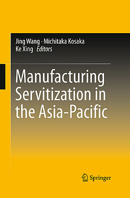 Couverture cartonnée Manufacturing Servitization in the Asia-Pacific de 